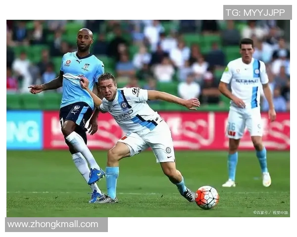 澳超激战悉尼对决墨尔本城3月17日精彩赛事前瞻与分析